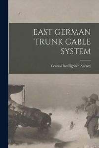 Cover image for East German Trunk Cable System