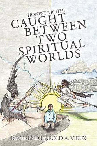 Cover image for Caught Between Two Spiritual Worlds: Honest Truth!