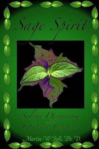 Cover image for Sage Spirit - Salvia Divinorum and the Entheogenic Experience