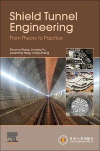 Cover image for Shield Tunnel Engineering: From Theory to Practice