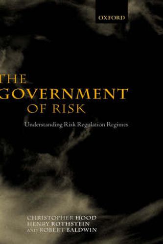 Cover image for The Government of Risk: Understanding Risk Regulation Regimes