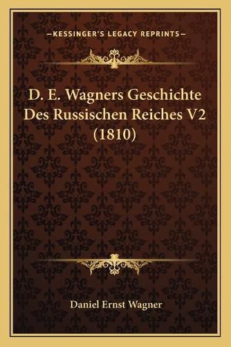 D. E. Wagners Geschichte Des Russischen Reiches V2 (1810)