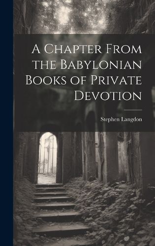 Cover image for A Chapter From the Babylonian Books of Private Devotion