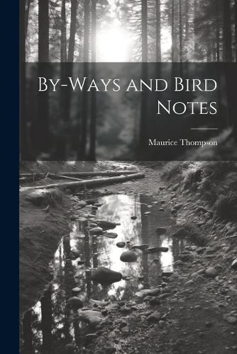 Cover image for By-Ways and Bird Notes