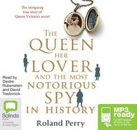 Cover image for The Queen, Her Lover and the Most Notorious Spy in History