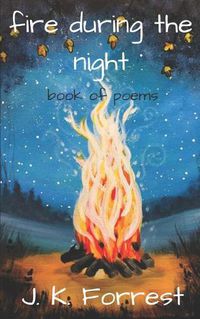 Cover image for Fire During the Night: Book of Poems
