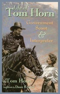 Cover image for Life of Tom Horn: Government Scout and Interpreter