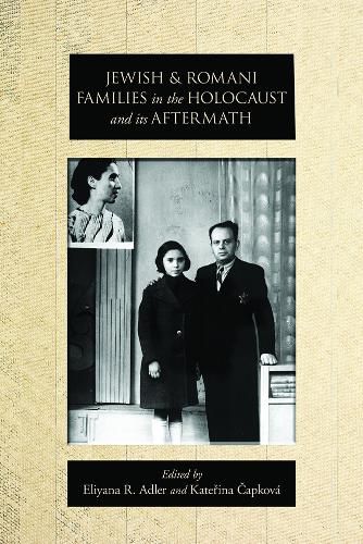 Jewish and Romani Families in the Holocaust and its Aftermath