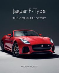 Cover image for Jaguar F-Type: The Complete Story