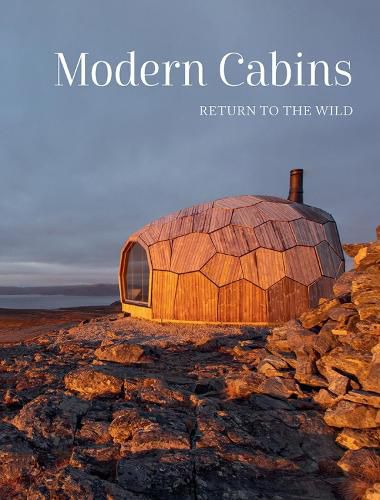 Cover image for Modern Cabins: Return to the Wild