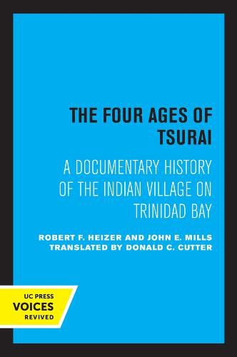 The Four Ages of Tsurai: A Documentary History of the Indian Village on Trinidad Bay