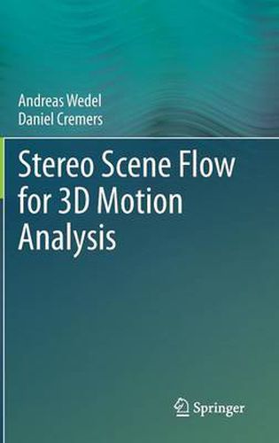 Cover image for Stereo Scene Flow for 3D Motion Analysis