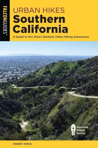 Cover image for Urban Hikes Southern California: A Guide to the Area's Greatest Urban Hiking Adventures