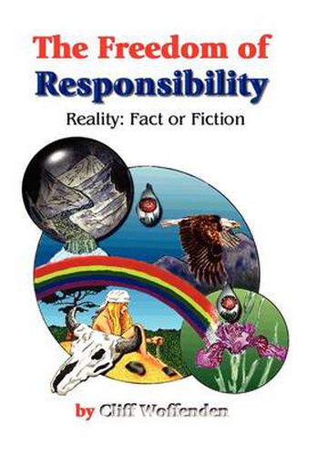 Cover image for The Freedom of Responsibility: Reality : Fact or Fiction