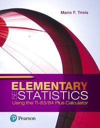 Cover image for Elementary Statistics Using the TI-83/84 Plus Calculator