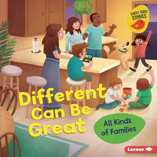 Cover image for Different Can Be Great: All Kinds of Families