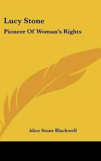 Cover image for Lucy Stone: Pioneer of Woman's Rights