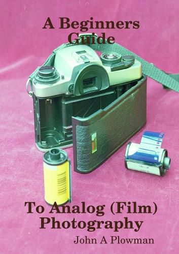 Cover image for A Beginners Guide to Analog (Film) Photography