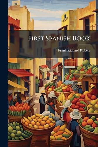 Cover image for First Spanish Book: Primer Libro de Lengua Castellana