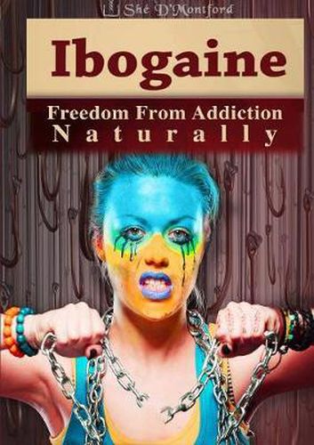 Cover image for Ibogaine - Freedom from Addiction Naturally