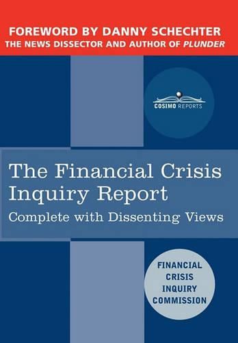 Cover image for The Financial Crisis Inquiry Report: The Final Report of the National Commission on the Causes of the Financial and Economic Crisis in the United Stat