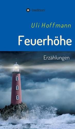 Cover image for Feuerhoehe: Erzahlungen