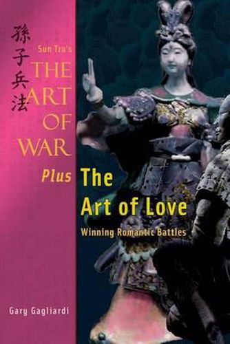 Cover image for Sun Tzu's The Art of War Plus The Art of Love: Winning Romantic Battles