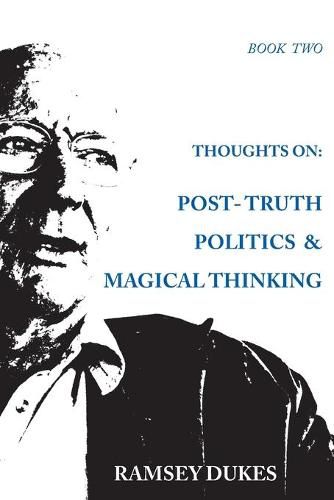 Cover image for Thoughts on: Post-truth Politics & Magical Thinking