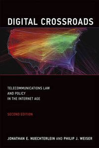 Cover image for Digital Crossroads: Telecommunications Law and Policy in the Internet Age