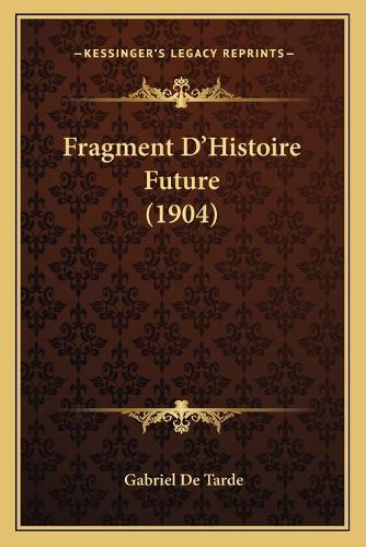 Fragment D'Histoire Future (1904)