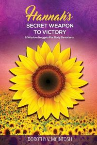 Cover image for Hannah's Secret Weapon to Victory & Wisdom Nuggets for Daily Devotions