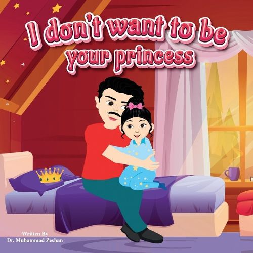 Cover image for I Don't Want To Be Your Princess