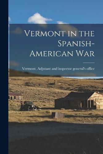 Cover image for Vermont in the Spanish-American War