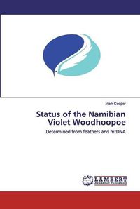 Cover image for Status of the Namibian Violet Woodhoopoe