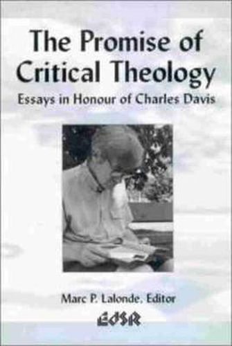 The Promise of Critical Theology: Essays in Honour of Charles Davis