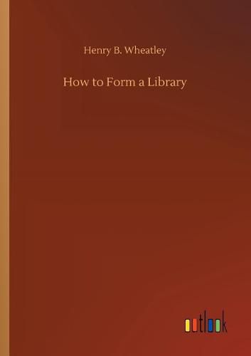 How to Form a Library