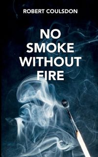 Cover image for No Smoke Without Fire