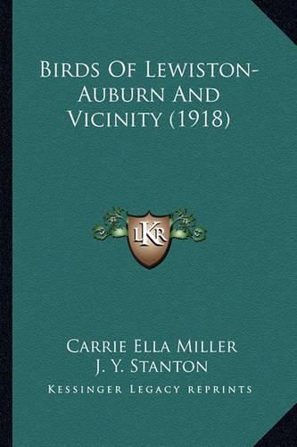 Cover image for Birds of Lewiston-Auburn and Vicinity (1918)