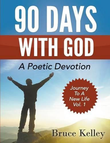 Cover image for 90 Days with God: A Poetic Devotion