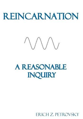 Cover image for Reincarnation A Reasonable Inquiry: [Custom White Interior]