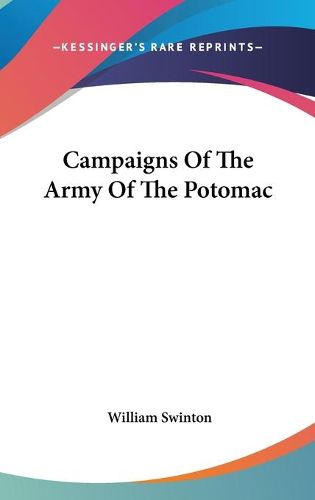 Campaigns Of The Army Of The Potomac