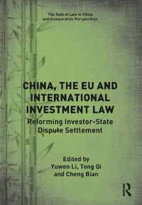 Cover image for China, the EU and International Investment Law: Reforming Investor-State Dispute Settlement