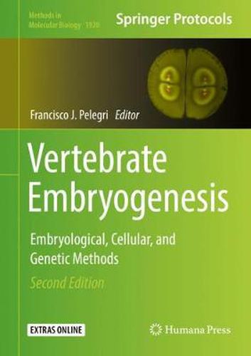 Cover image for Vertebrate Embryogenesis: Embryological, Cellular, and Genetic Methods