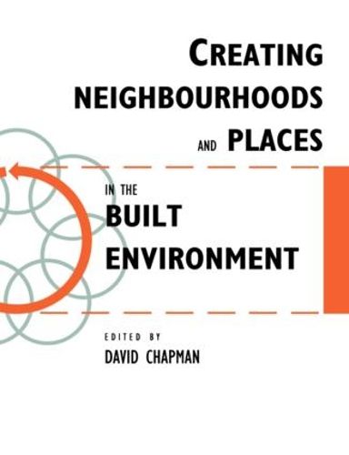 Cover image for Creating Neighbourhoods and Places in the Built Environment