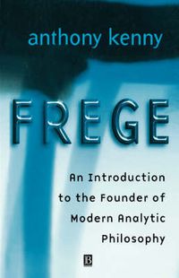 Cover image for Frege: An Introduction to the Founder of Modern Analytic Philosophy