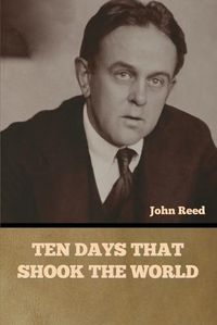 Cover image for Ten Days That Shook the World