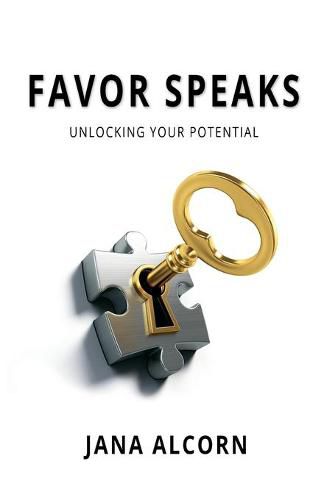 Cover image for Favor Speaks: Unlocking Your Potential