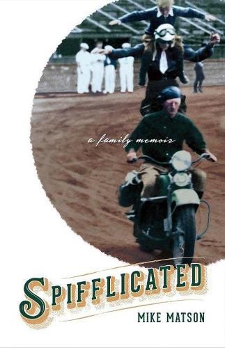 Cover image for Spifflicated: A Family Memoir