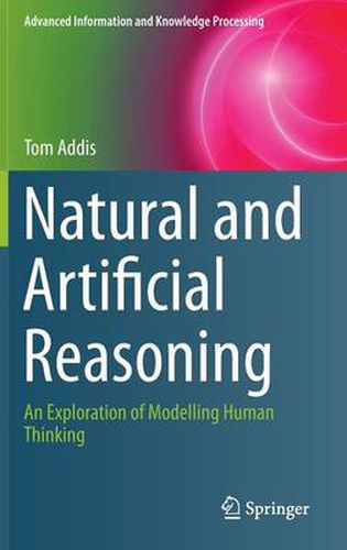 Cover image for Natural and Artificial Reasoning: An Exploration of Modelling Human Thinking