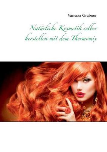 Cover image for Naturliche Kosmetik selber herstellen mit dem Thermomix